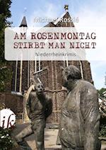 Am Rosenmontag stirbt man nicht