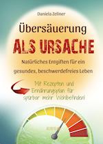 Ubersäuerung als Ursache