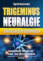 Trigeminusneuralgie erfolgreich behandeln