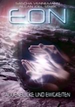Eon - Das letzte Zeitalter, Band 4: Augenblicke und Ewigkeiten (Science Fiction)