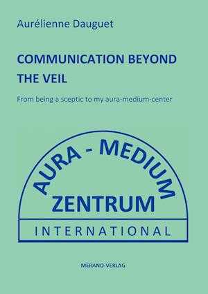 COMMUNICATION BEYOND THE VEIL