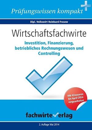 Wirtschaftsfachwirte: Investition, Finanzierung...