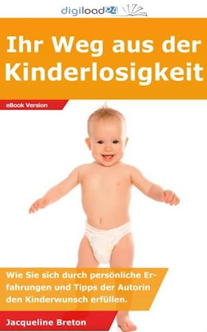 Ihr Weg aus der Kinderlosigkeit