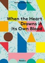 When the Heart Drowns in Its Own Blood