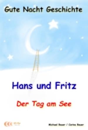 Gute-Nacht-Geschichte: Hans und Fritz - Der Tag am See