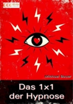 Das 1x1 der Hypnose