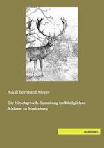 Die Hirschgeweih-Sammlung im Königlichen Schlosse zu Moritzburg