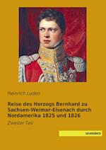 Reise des Herzogs Bernhard zu Sachsen-Weimar-Eisenach durch Nordamerika 1825 und 1826