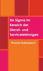 Six Sigma im Bereich der  Dienst- und Serviceleistungen