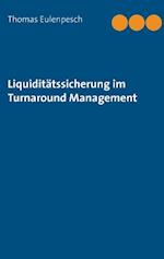 Liquiditätssicherung im Turnaround Management