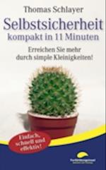 Selbstsicherheit - kompakt in 11 Minuten