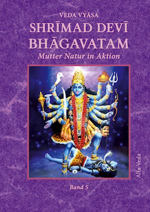 Shr&#299;mad Dev&#299; Bh&#257;gavatam