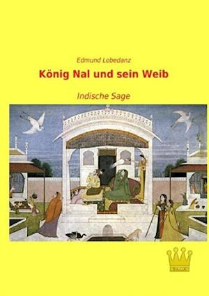 König Nal und sein Weib