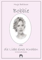 Bobbie oder die Liebe eines Knaben