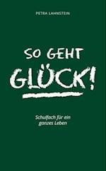 So geht Glück!