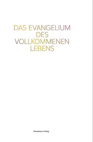 Das Evangelium des vollkommenen Lebens