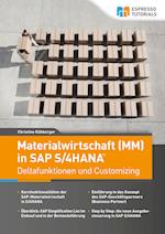 Materialwirtschaft (MM) in SAP S/4HANA - Deltafunktionen und Customizing