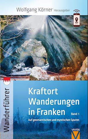 Kraftortwanderungen in Franken