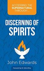 Accessing the Supernatural through ... Discerning of Spirits 