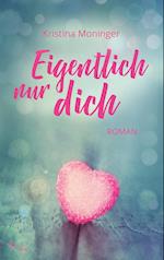 Eigentlich nur dich