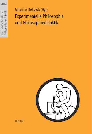 Experimentelle Philosophie und Philosophiedidaktik