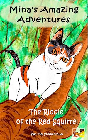 Mina's Amazing Adventures - The Riddle of the Red Squirrel