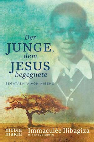 Der Junge, dem Jesus begegnete