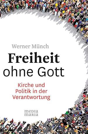 Freiheit ohne Gott