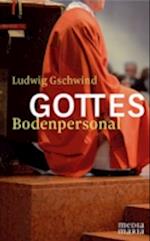 Gottes Bodenpersonal