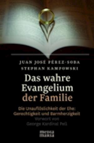 Das wahre Evangelium der Familie