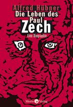 Die Leben des Paul Zech