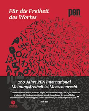 Für die Freiheit des Wortes - 100 Jahre Pen international