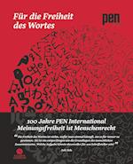 Für die Freiheit des Wortes - 100 Jahre Pen international