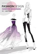 FASHION DESIGN - Figurines for fashion drawings - Part 1 women figurines