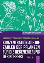 Konzentration Auf Die Zahlen Der Pflanzen Fur Die Regenerierung Des Korpers - Teil 2 (German Edition)