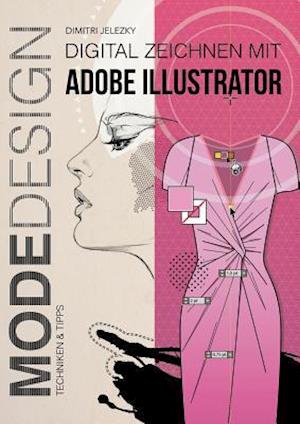 Modedesign - Digital Zeichnen Mit Adobe Illustrator