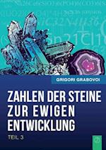 Die Zahlen Der Steine Zur Ewigen Entwicklung - Teil 3 (German Edition)