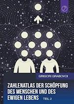 Zahlenatlas Der Schöpfung Des Menschen Und Des Ewigen Lebens - Teil 2 (German Edition)