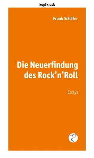 Die Neuerfindung des Rock''n''Roll