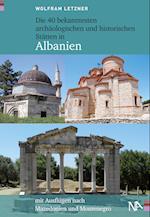 Die 40 bekanntesten archäologischen und historischen Stätten in Albanien