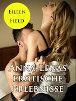 Anna-Lenas erotische Erlebnisse