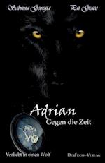 Verliebt in einen Wolf - Adrian gegen die Zeit