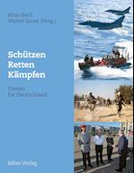 Schützen, retten, kämpfen - Dienen für Deutschland