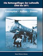 Die Rettungsflieger der Luftwaffe 1956-1971