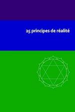 25 Principes de Réalité