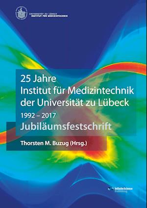 25 Jahre Institut für Medizintechnik der Universität zu Lübeck