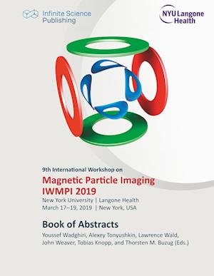 9th International Workshop on Magnetic Particle Imaging (IWMPI 2019)