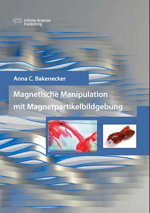 Magnetische Manipulation mit Magnetpartikelbildgebung