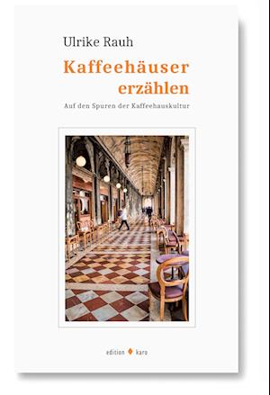 Kaffeehäuser erzählen