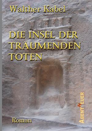 Die Insel der träumenden Toten